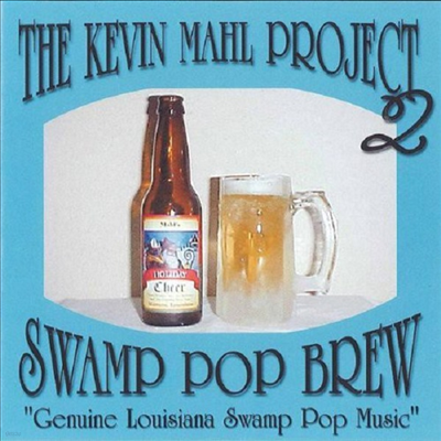 Kevin Mahl Project - Swamp Pop Brew (CD)