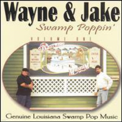 Wayne & Jake - Swamp Poppin (CD)