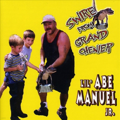 Abe Manuel, Jr. - Swire From Grand Chenier (CD)