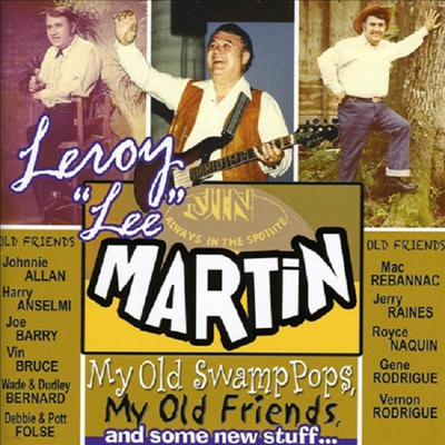 Leroy Martin - My Old Swamp Pops My Old Friends (CD)