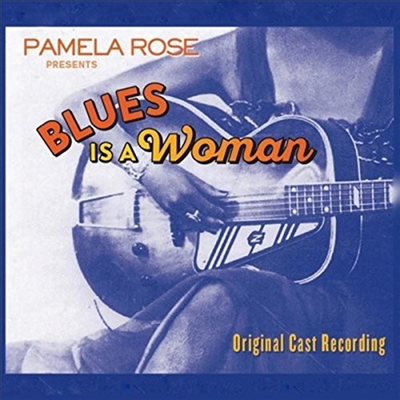 Pamela Rose - Blues Is A Woman (罺 ) (Original Cast Recording)(CD)