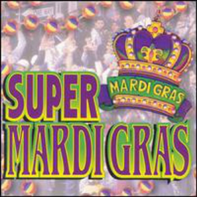 Various Artists - Super Mardi Gras (CD)