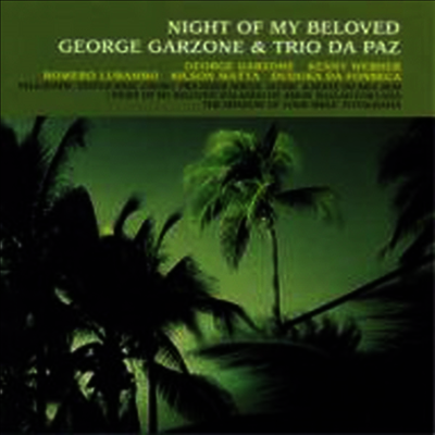 George Garzone And Trio Da Paz — Night Of My Beloved (일본반) 앨범 커버