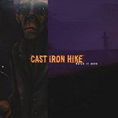 Cast Iron Hike - Watch It Burn (CD)