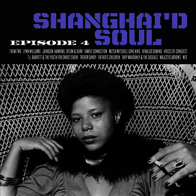 Various Artists - Shanghai’d Soul: Episode 4 (Black Vinyl LP)