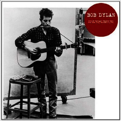 Bob Dylan — Live At Carnegie Chapter Hall 1961 (Limited Edition) 앨범 커버