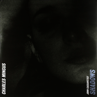 Charles Mingus — Shadows (그림자들) (Soundtrack) 앨범 커버