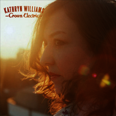 Kathryn Williams — Crown Electric (Free MP3 Download) 앨범 커버