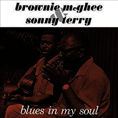 Brownie Mcghee & Sonny Terry — Blues In My Soul 앨범 커버
