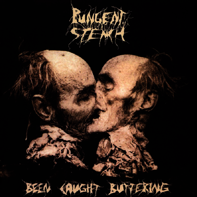 Pungent Stench — Been Caught Buttering 앨범 커버