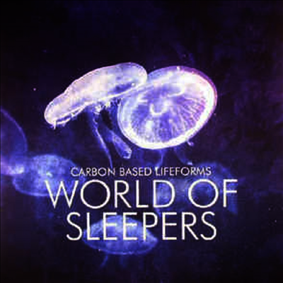 Carbon Based Lifeforms — World Of Sleepers 앨범 커버