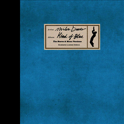 Miles Davis — Kind Of Blue: The Stereo & Mono Versions (Limited Edition) 앨범 커버