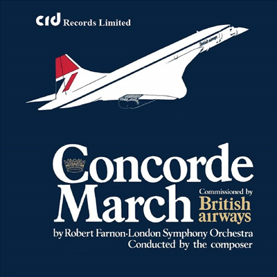 ιƮ ĳ: ڵ  & Ȧ öƮ (Robert Farnon: Concorde March & Holiday Flight)(CD) - Robert Farnon