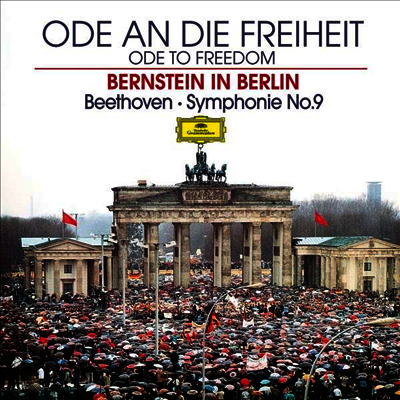 Leonard Bernstein — 자유의 송가 - 베토벤: 교향곡 9번 '합창' (Ode To Freedom - Beethoven: Symphony No.9 'Choral') - Leonard Bernstein 앨범 커버