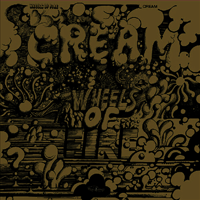 Cream — Wheels Of Fire (Golden Edition) (Gatefold) 앨범 커버