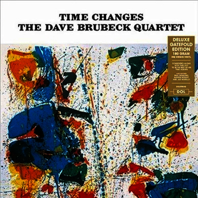 Dave Brubeck Quartet — Time Changes (Deluxe Edition)(Gatefold) 앨범 커버