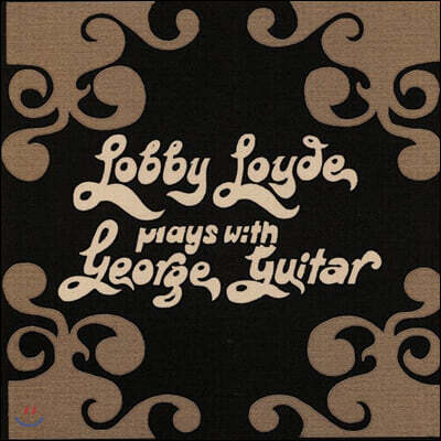 Lobby Loyde — Plays With George Guitar 앨범 커버