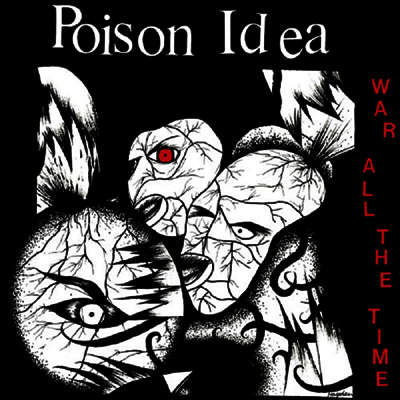 Poison Idea — War All The Time 앨범 커버