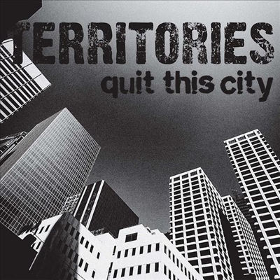 Territories — Quit This City 앨범 커버