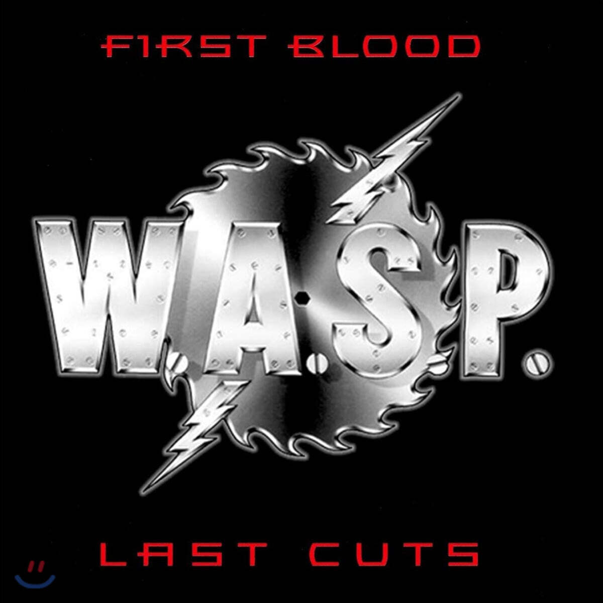 W.A.S.P. (더블유 에이 에스 피) - First Blood, Last Cuts