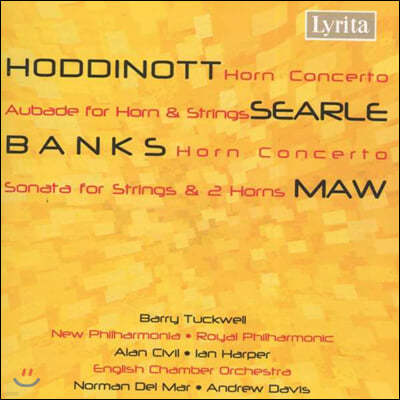 Barry Tuckwell ˷ ȣƮ /  þ /  ũ / ݶ : ȣ ְ  (Alun Hoddinott / Humphrey Searle / Don Banks / Nicholas Maw: Horn Concerto)