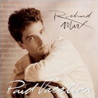 Richard Marx / Paid Vacation