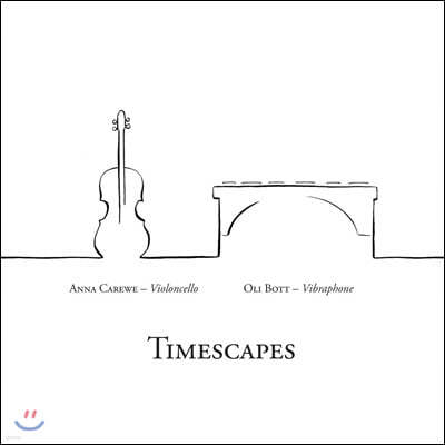 Anna Carewe & Oli Bott (ȳ ī, ø Ʈ) - Timescapes