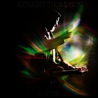Richard Thompson — Electric (4 Bonus Tracks) 앨범 커버