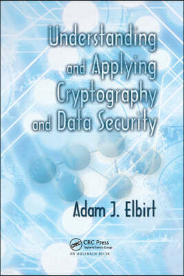 Understanding and Applying Cryptography and Data Security