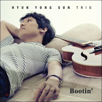 현용선 트리오 - Bootin'