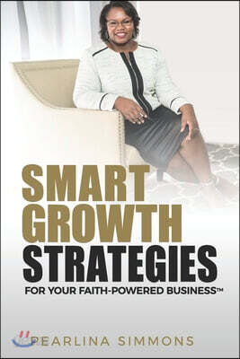 Smart Growth Strategies for Your Faith Powered Business