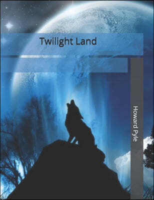 Twilight Land: Large Print
