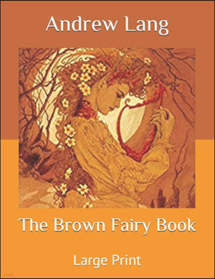 The Brown Fairy Book: Large Print