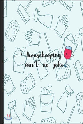 Housekeeping Ain't No Joke: Journal Inspired by Little Women novel