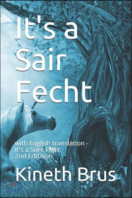 It's a Sair Fecht: with English translation - It's a Sore Fight