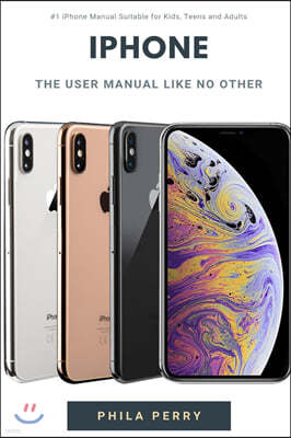 iPhone: The User Manual like No Other
