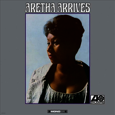 Aretha Franklin — Aretha Arrives (Mono Version) 앨범 커버