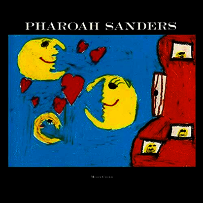 Pharoah Sanders - Moon Child (180g LP)
