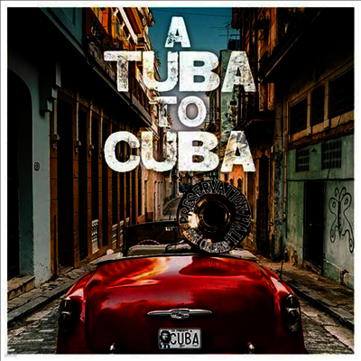 Preservation Hall Jazz Band — A Tuba To Cuba (Soundtrack) 앨범 커버