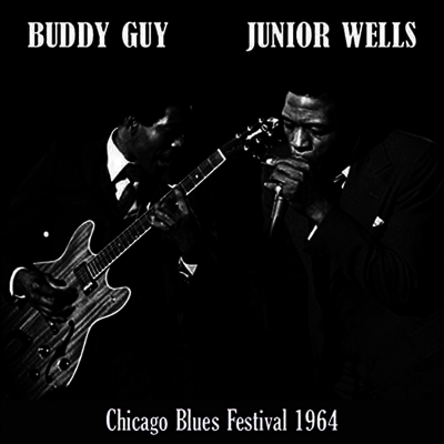 Buddy Guy,Junior Wells — Chicago Blues Festival 1964 앨범 커버