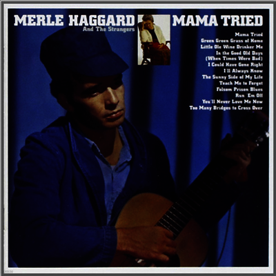 Merle Haggard — Mama Tried 앨범 커버