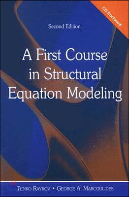 A First Course in Structural Equation Modeling [With CDROM]