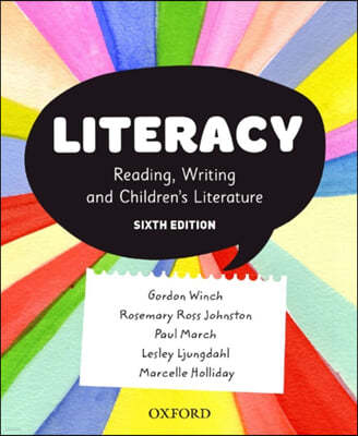 Literacy 6th Edition: Reading Writing and Childrens Literature