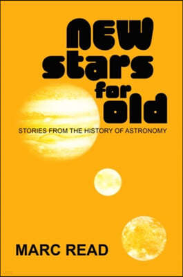 New Stars for Old - Stories from the History of Astronomy