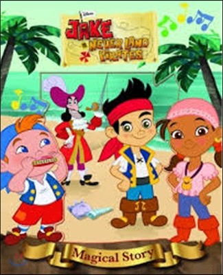 Disney Junior Jake and the Never Land Pirates Magical Story