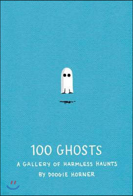 100 Ghosts: A Gallery of Harmless Haunts