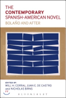 The Contemporary Spanish-American Novel: Bolano and After