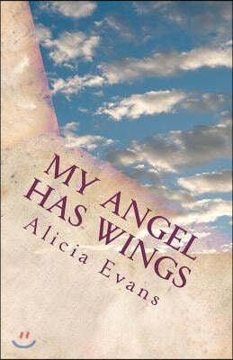 My Angel has wings: A book to help with the loss of a sibling/child