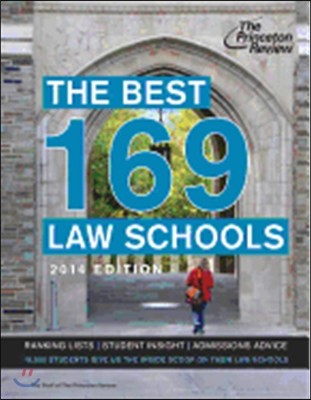 The Best 169 Law Schools, 2014 Edition