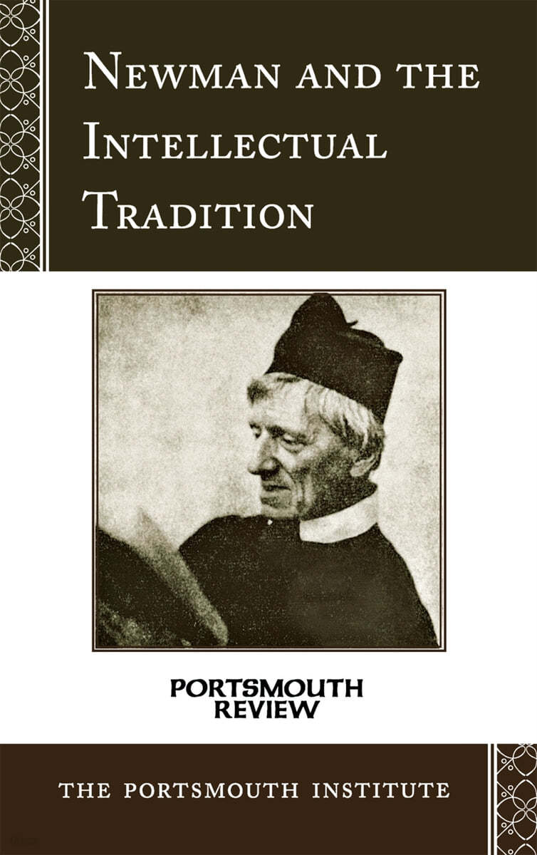 Newman and the Intellectual Tradition: Portsmouth Review